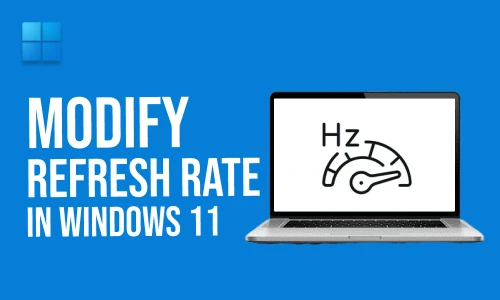 How to modify refresh rate in Windows 11